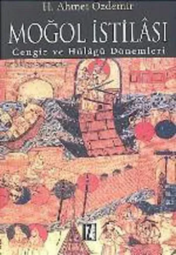 Moğol İstilası; Cengiz ve Hülâgû Dönemleri