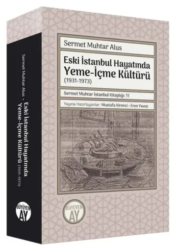 Eski İstanbul Hayatında Yeme-İçme Kültürü (1931-1973)