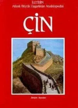 Atlaslı Büyük Uygarlıklar Ansiklopedisi Çin