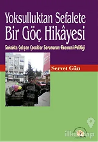 Yoksulluktan Sefalete Bir Göç Hikayesi