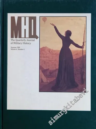 MHQ: The Quarterly Journal Of Military History Magazine CİLTLİ - Sayı: 4 -  Volume: 4      Summer  1992