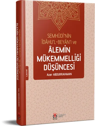 Semhûdî’nin Îdâhu’l-Beyân’ı ve Âlemin Mükemmelliği Düşüncesi %33 indir Semhûdî’nin Îdâhu’l-Beyân’ı ve Âlemin Mükemmelliği Düşüncesi %33 indir