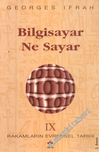 Rakamların Evrensel Tarihi 9: Bilgisayar Ne Sayar -