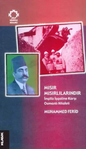 Mısır Mısırlılarındır; İngiliz İşgaline Karşı Osmanlı Hilâfeti