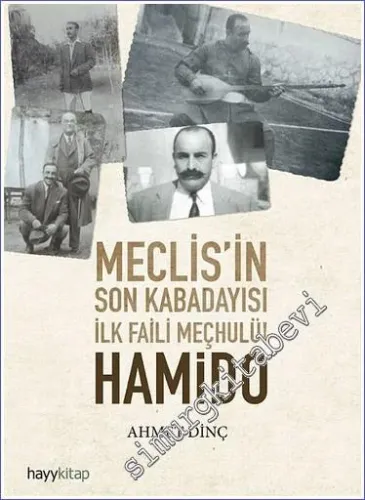 Hamido Meclisin Son Kabadayısı İlk Faili Meçhulü -