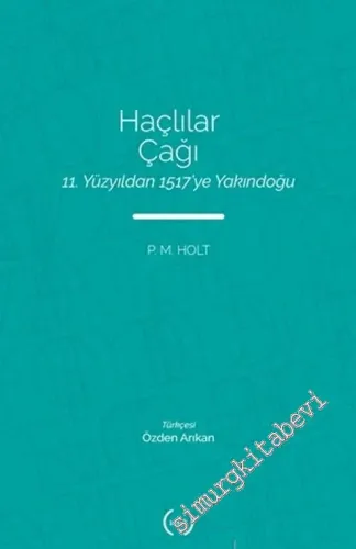 Haçlılar Çağı: 11. Yüzyıldan 1517'ye Yakındoğu -         2020
