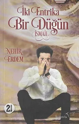 İki Entrika Bir Düğün İsmail