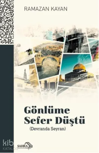 Gönlüme Sefer Düştü ( Devranda Seyran)