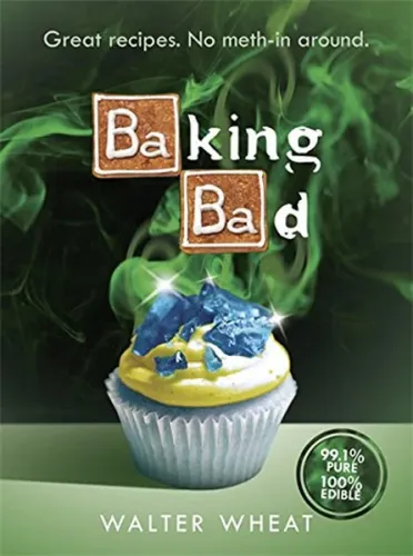 Baking Bad Great Recipes. No Meth In Around