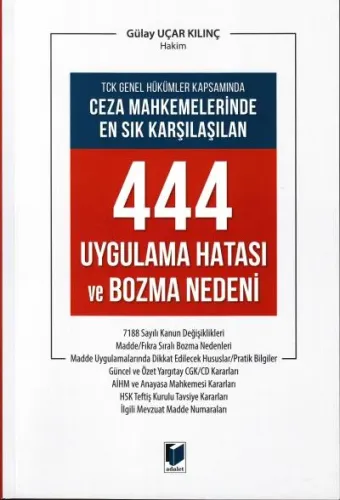 Ceza Mahkemelerinde En Sık Karşılaşılan 444 Uygulama Hatası ve Bozma Nedeni