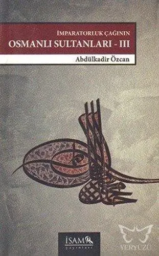 İmparatorluk Çağının Osmanlı Sultanları 3  (1648 - 1757)