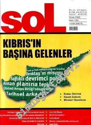 Sol Aylık Siyaset, Bilim ve Kültür Dergisi DOSYA: Kıbrıs'ın Başına Gelenler  - Sayı: 195      Ocak