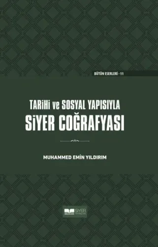 Tarihi ve Sosyal Yapısıyla Siyer Coğrafyası Ciltli