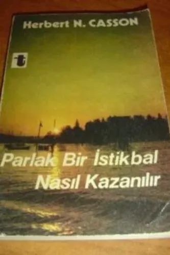 Parlak Bir İstikbal Nasıl Kazanılır