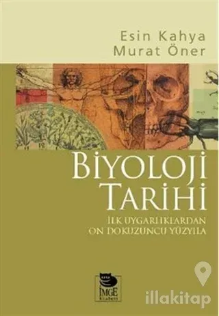 Biyoloji Tarihi İlk Uygarlıklardan On Dokuzuncu Yüzyıla