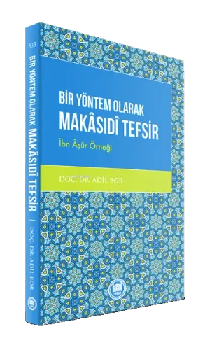 Bir Yöntem Olarak Makasidi Tefsir İbn Aşur Örneği