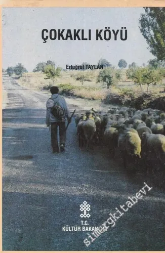 Çokaklı Köyü: Sosyo Ekonomik Yapı ve Halk Kültürü Araştırması -        1995