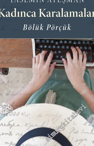 Kadınca Karalamalar - Bölük Pörçük -         2016
