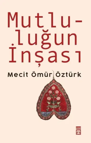 MUTLULUĞUN İNŞASI