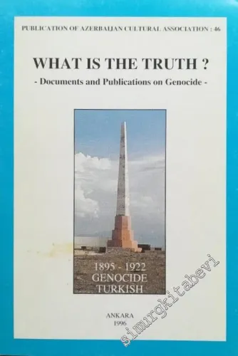 What is the Truth: Documents and Publications on Genocide -        1996