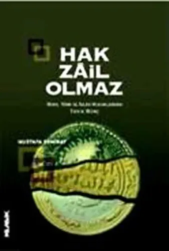 Hak Zâil Olmaz; Roma, Türk ve İslâm Hukuklarında Eksik Borç