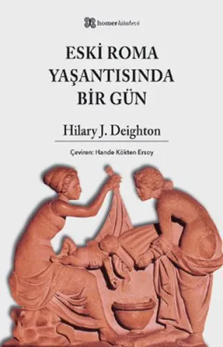 Eski Roma Yaşantısında Bir Gün