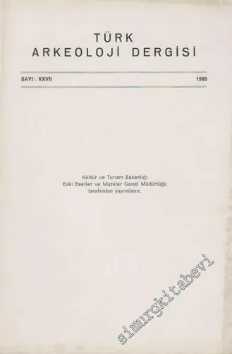 Türk Arkeoloji Dergisi - Sayı: 27, Yıl: 1988        1988