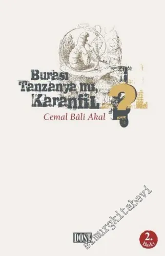 Burası Tanzanya mı Karanfil? -         2012