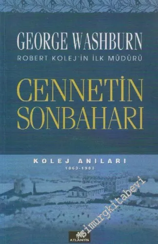 Cennetin Sonbaharı: Kolej Anıları 1863 - 1903 -        2002