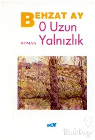 O Uzun Yalnızlık