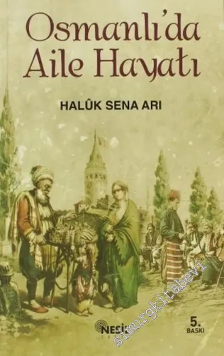 Osmanlı'da Aile Hayatı -        2010