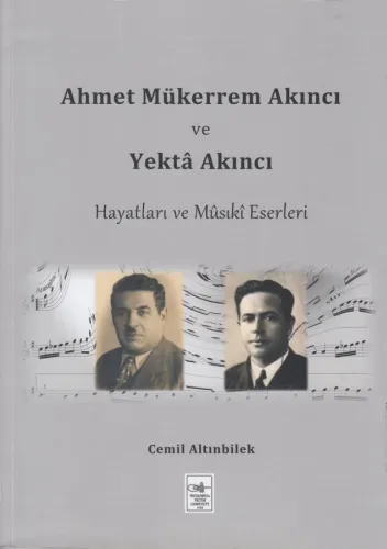 Ahmet Mükerrem Akıncı ve Yekta Akıncı Hayatları ve Musiki Eserleri