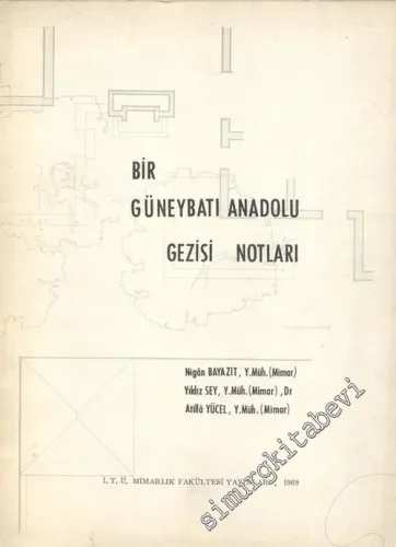 Bir Güneybatı Anadolu Gezisi Notları -        1968