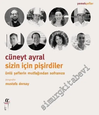 Sizin İçin Pişirdiler: Ünlü Şeflerin Mutfağından Sofranıza - 2014