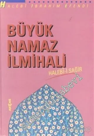 Büyük Namaz İlmihali: Halebî-i Sağir Tercümesi -        1992