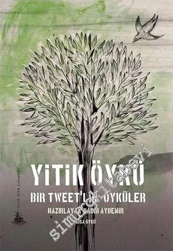 Yitik Öykü: Bir Tweet'lik Öyküler -         2014