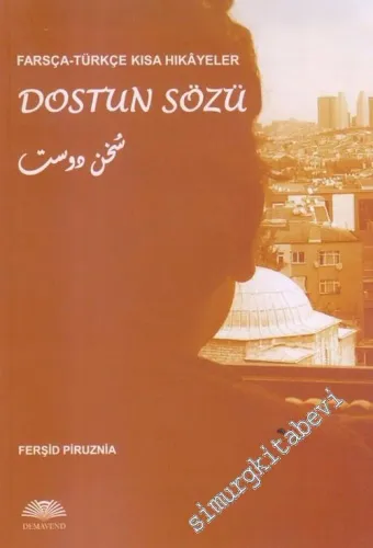 Dostun Sözü - Farsça-Türkçe Kısa Hikayeler -         2019