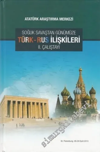 Soğuk Savaştan Günümüze Türk Rus İlişkileri II. Çalıştay Bildirileri CİLTLİ -        2016