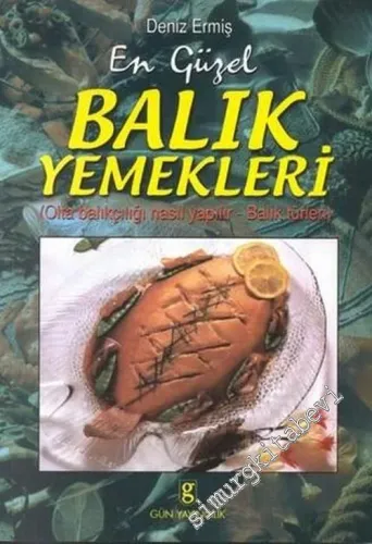 En Güzel Balık Yemekleri: Olta Balıkçılığı Nasıl Yapılır, Balık Türleri -        2003