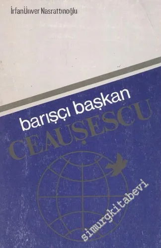 Barışçı Başkan Ceauşescu [ Çavuşevsku ] -        1988