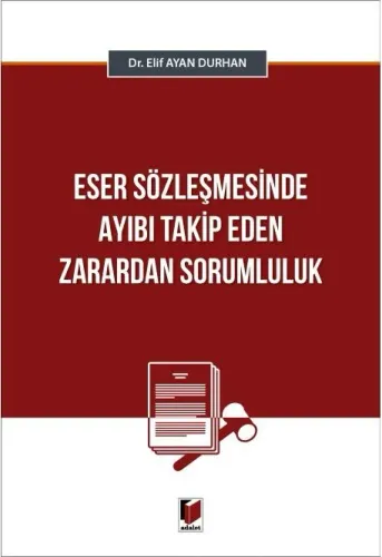 Eser Sözleşmesinde Ayıbı Takip Eden Zarardan Sorumluluk
