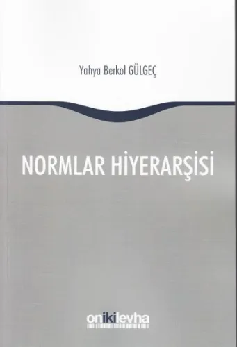 Normlar Hiyerarşisi Yahya Berkol GÜLGEÇ