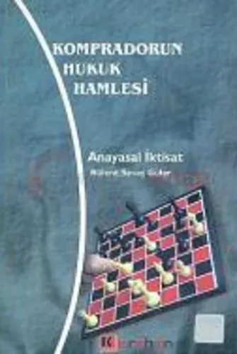 Kompradorun Hukuk Hamlesi Anayasal İktisat