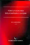 Türk İş Hukukunda Fazla Saatlerle Çalışma