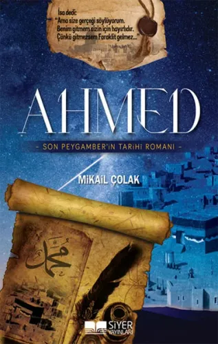 Ahmed; Son Peygamberin Tarihi Romanı