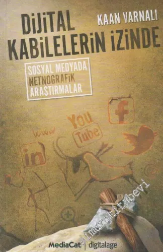 Dijital Kabilelerin İzinde: Sosyal Medyada Netnografik Araştırmalar -         2018