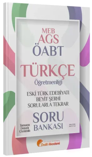 Özdil Akademi ÖABT MEB-AGS Türkçe Eski Türk Edebiyatı ve Beyit Şerhi S