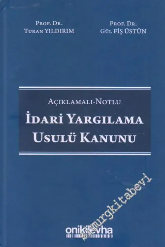 İdari Yargılama Usulü Kanunu : Açıklamalı - Notlu CİLTLİ -        2020