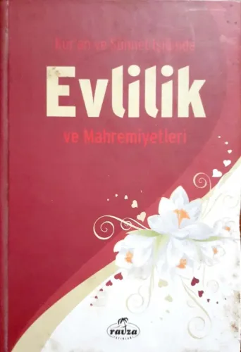 Kur'an ve Sünnet Işığında Evlilik ve Mahremiyetleri