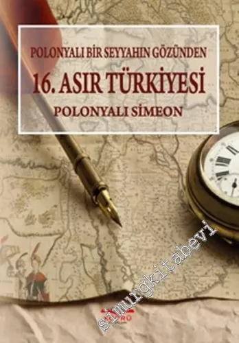 Polonyalı Bir Seyyahın Gözünden 16. Asır Türkiyesi